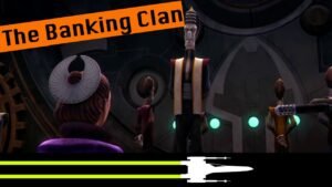 Banking Clan Star Wars