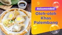 Panduan Lengkap Pusat Oleh-Oleh Kuliner dan Makanan Khas Kota Palembang Panduan Lengkap Pusat Oleh-Oleh Kuliner dan Makanan Khas Kota Palembang